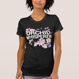 Orchid Whisperer I Liebe Orchideen T-Shirt