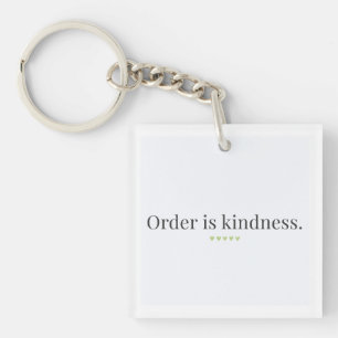Ordnung ist Schlüsselanhänger der Freundlichkeit