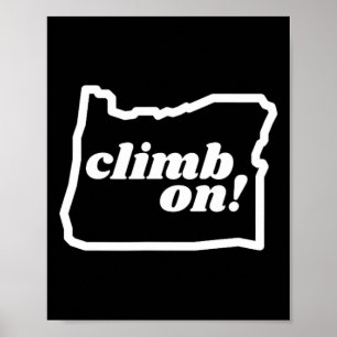Oregon Climb On! Klettern Bouldern Felsenkletterer Poster