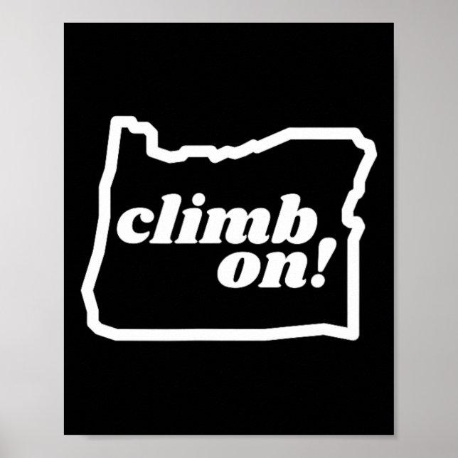Oregon Climb On! Klettern Bouldern Felsenkletterer Poster (Vorne)