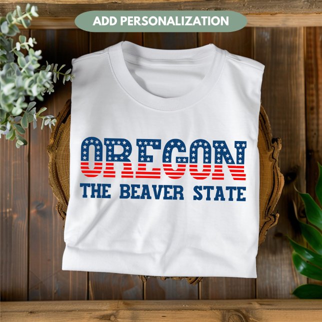 Oregon Patriotic Der Biber Staat Custom T - Shirt (Von Creator hochgeladen)