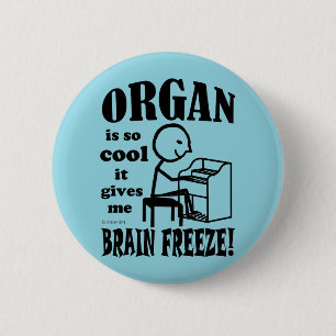 Organ, Hirngefroren Button
