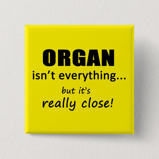 Organ ist nicht alles button (Vorderseite)