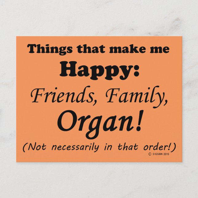 Organ macht mich glücklich postkarte (Vorderseite)