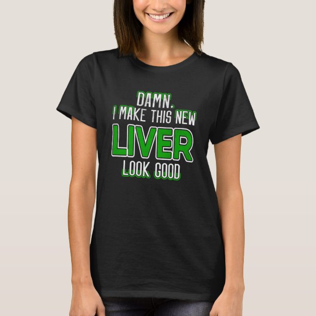 Organ Recipient Liver Transplant Survivor Liver Di T-Shirt (Vorderseite)
