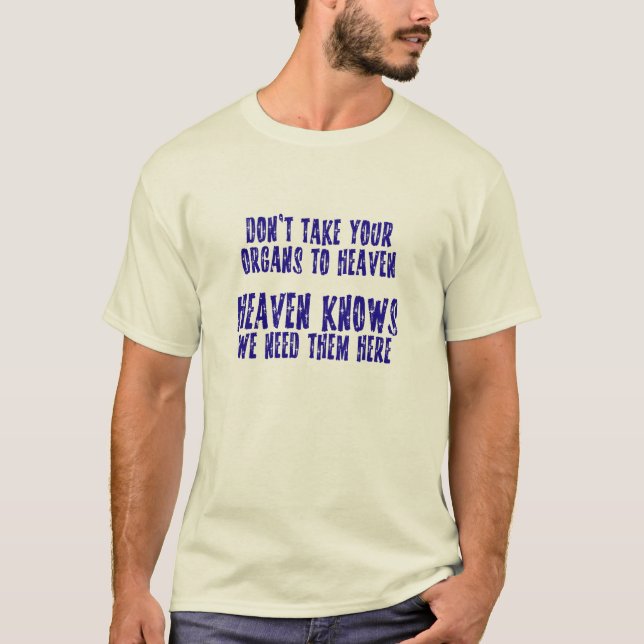 Organe zum Himmel T-Shirt (Vorderseite)