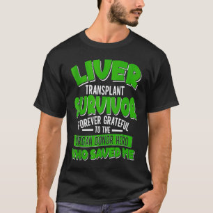 Organempfänger Leber Transplantatübersiedlung Lebe T-Shirt