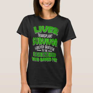 Organempfänger Lebertransplantations-Überlebender T-Shirt