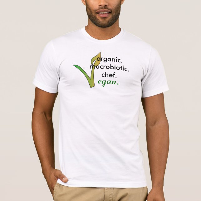 organic.macrobiotic.chef., Vegan. T-Shirt (Vorderseite)