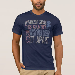 Organisierte Arbeiterschaft gegen organisierte T-Shirt