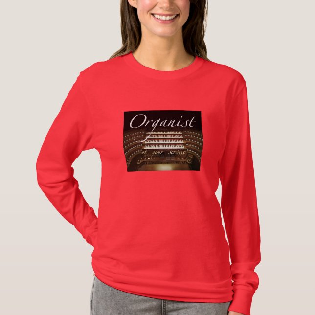 Organist an Ihrem Service-Dament-stück T-Shirt (Vorderseite)