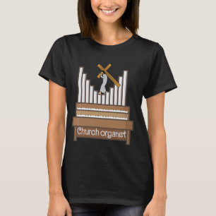 Organist der Kirche Pipe Organist Orgelmusiker 2 T-Shirt