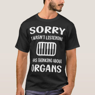 Organist nicht hören T-Shirt