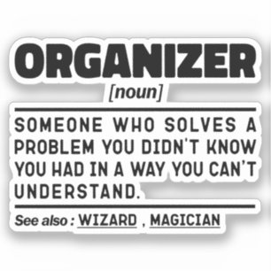 Organizer Noun Chaos Manager Sarcastic Zitat Aufkleber