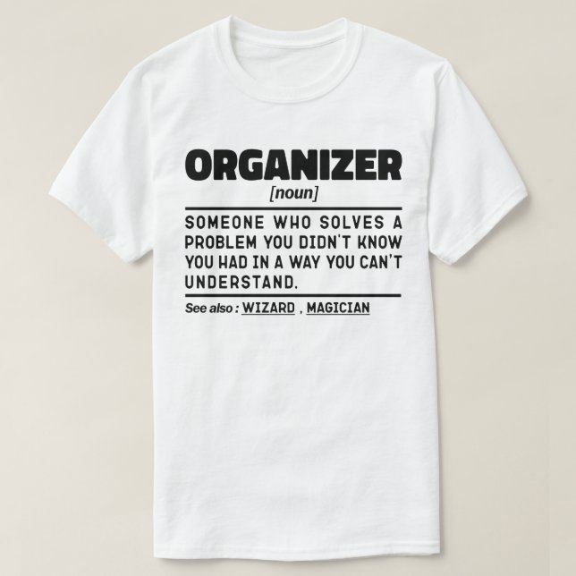 Organizer Noun Chaos Manager Sarcastic Zitat T-Shirt (Design vorne)
