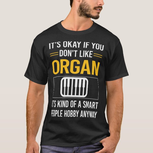 Organorgan für intelligente Menschen T-Shirt (Vorderseite)