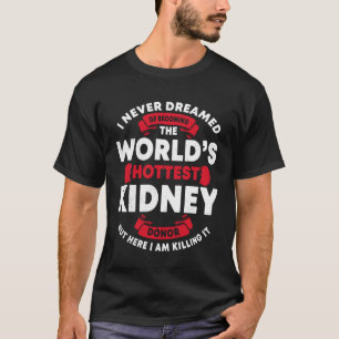 Organspende bei Nieren Transplantation Sensibilisi T-Shirt