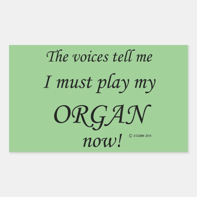 Organstimmen sagen, sie müssen rechteckige Aufkleb Rechteckiger Aufkleber (Vorderseite)