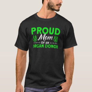 Organtransplantation Organspender Proud Mama T-Shirt