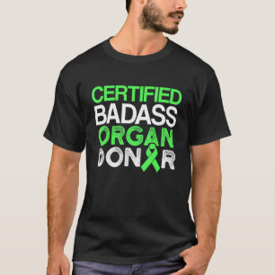 Organtransplantation Spender Operation Erholung 25 T-Shirt