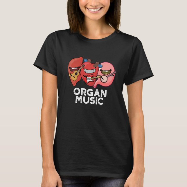 Orgelmusik Funny Anatomy Body Parts Pun T-Shirt (Vorderseite)