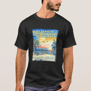 Orientierungssinn führt mich zum Strand 1 T-Shirt