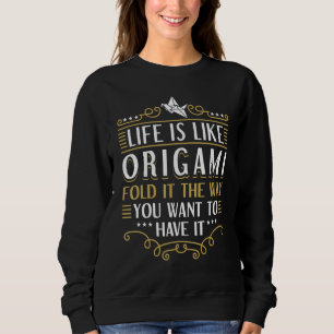 Origami-Meister Papierfaltkunst Kranich Das Leben Sweatshirt