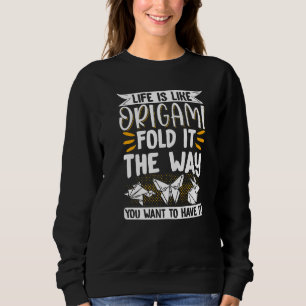 Origami-Meister Papierfaltkunst Kranich Das Leben  Sweatshirt