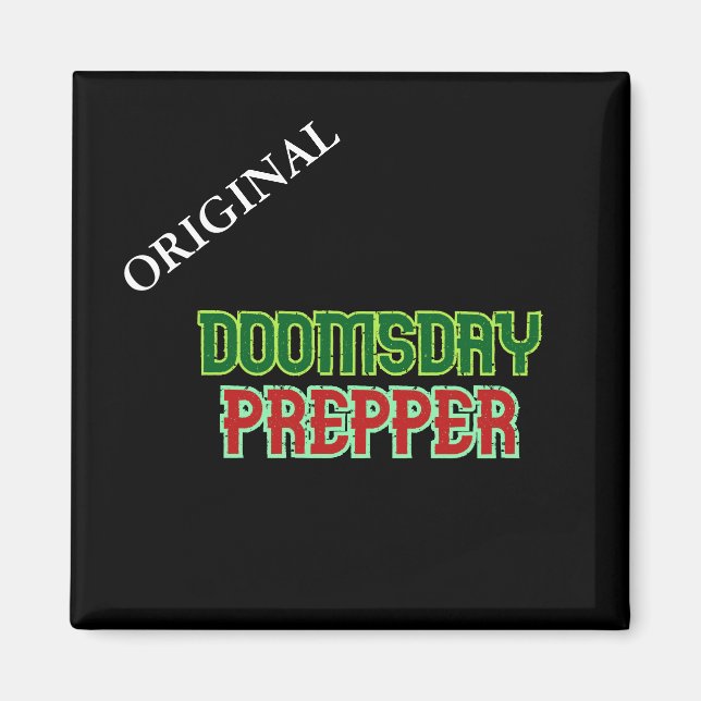 Original Doomsday Prepper Magnet (Vorne)