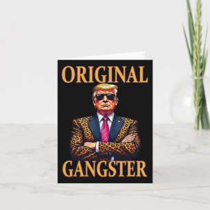 Original Gangster Funny Trump Stilvoller Pop Art T Karte
