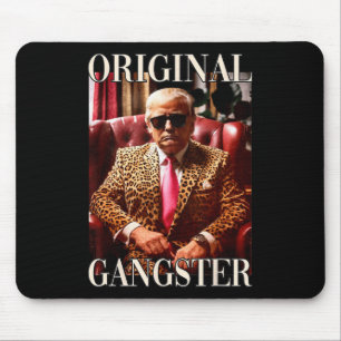 Original Gangster Shirt Funny Maga Donald Trump 20 Mousepad