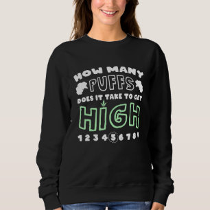 Original Meme-Grafik für Weed Growers und Pot Smo Sweatshirt