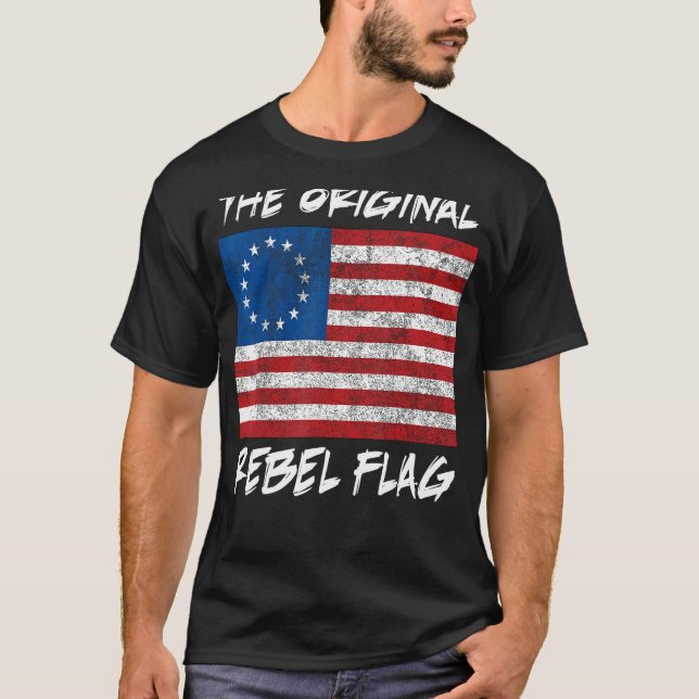 Original Rebel Flag 1776 Betsy Ross Colonial Flag T-Shirt (Vorderseite)