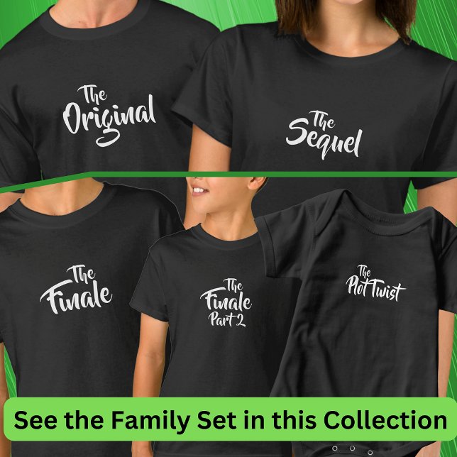Original Sequel Finale Plot Drehung Match Family2 T-Shirt (Von Creator hochgeladen)