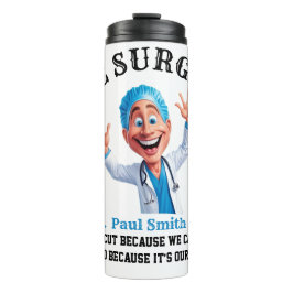 Original Surgeon Cartoon Design for Healthcare  Thermosbecher
