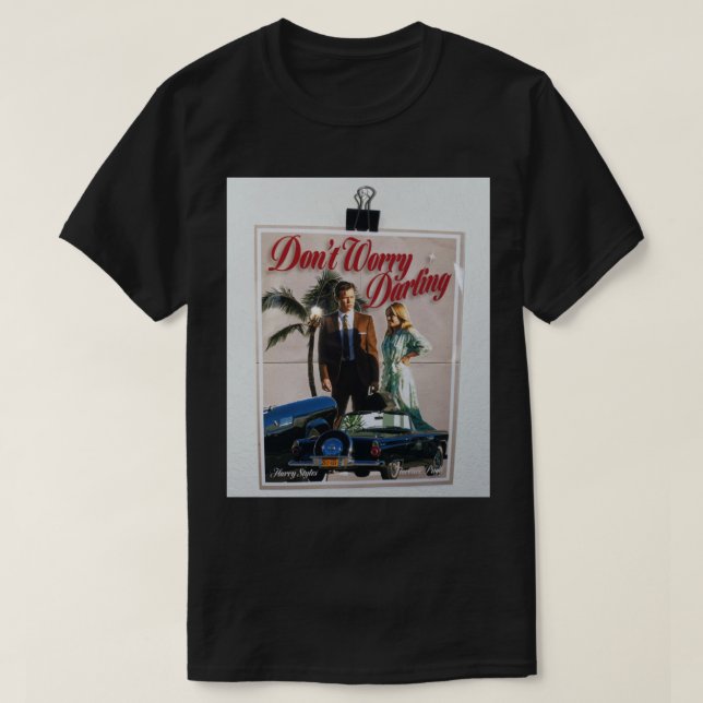 Originalentwurf von Dont Worry Darling (5) T-Shirt (Design vorne)