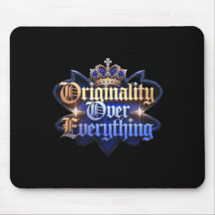 Originalität über alles Aufkleber Mousepad