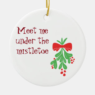 ORNATION ***TREFFEN SIE MICH UNTER DEM MISTLETOE** KERAMIKORNAMENT