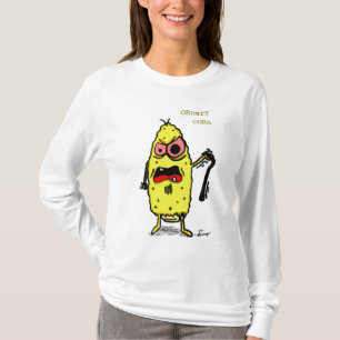 Ornery Corn Womens Hooded Sweatshirt T-Shirt