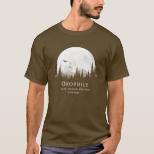 Orophile Definition Outdoorsy Berg Lover T-Shirt