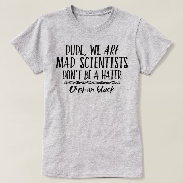 Orphan Black Mad Scientists T-Shirt (Design vorne)