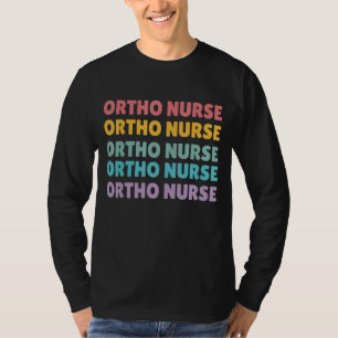 Ortho Nurse Nursing Men Niedlich Orthopedi T-Shirt