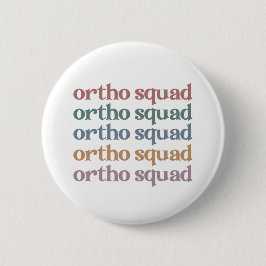 Ortho Squad Orthodontist Orthopädie Geschenke für  Button