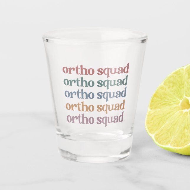 Ortho Squad Orthodontist Orthopädie Geschenke für  Schnapsglas (Vorderseite)
