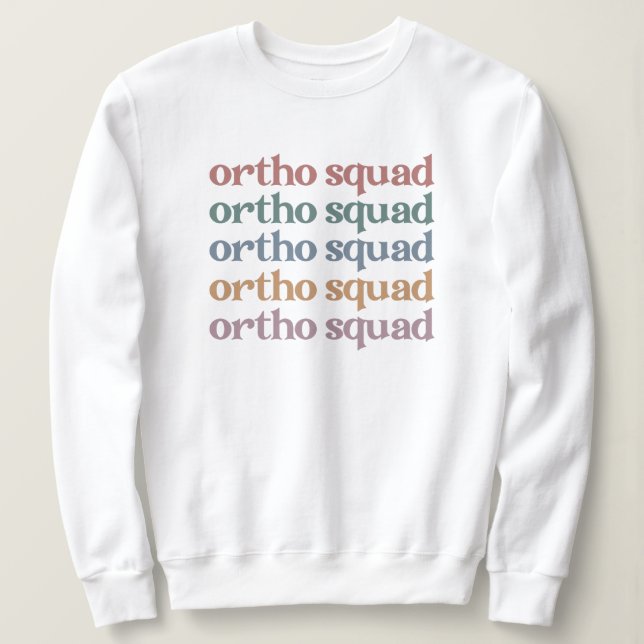Ortho Squad Orthodontist Orthopädie Geschenke für  Sweatshirt (Design vorne)