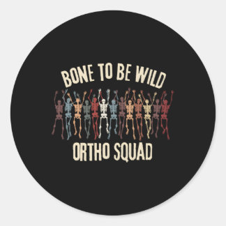 Ortho Squad Orthopädie Krankenschwester Ortho Doct Runder Aufkleber