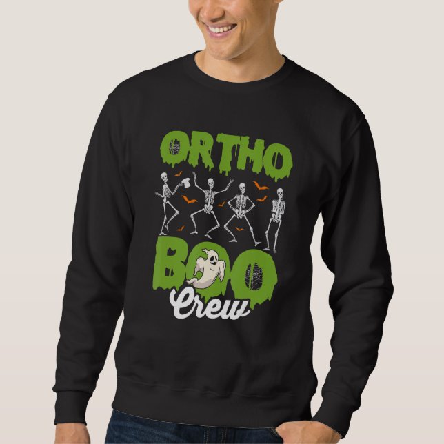 Ortho Squad Spooky Ortho Orthopedic Halloween Boo  Sweatshirt (Vorderseite)