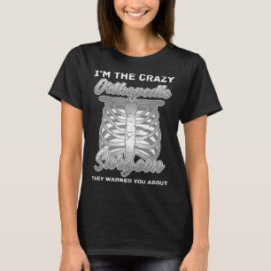 Orthopäde Chirurg Knochen Orthopäde Arzt T-Shirt