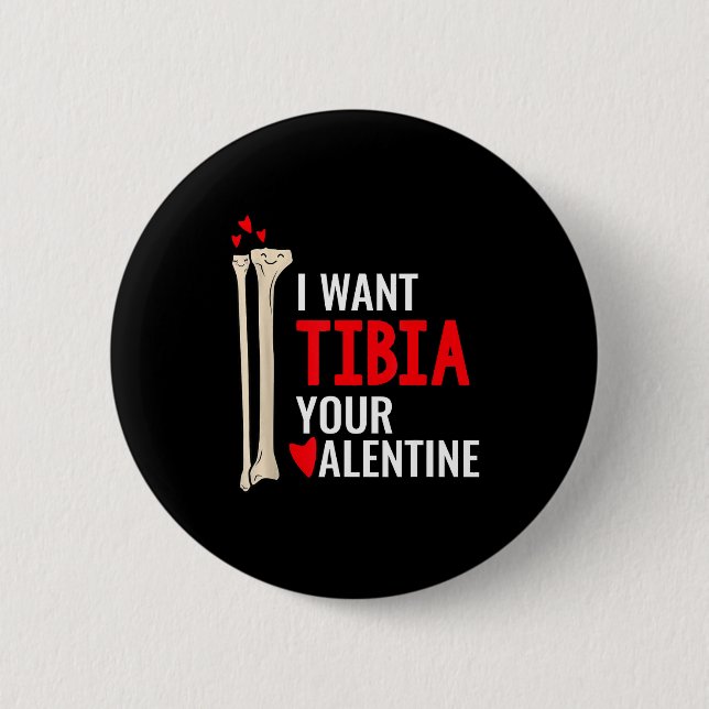 Orthopäde Ich will Tibia dein Valentinsgruß Gif Button (Vorderseite)