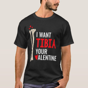 Orthopädie Chirurgin Ich Wollte Tibia Ihr Valentin T-Shirt